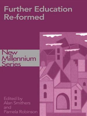 Further Education Re-formed (New Millennium Series)