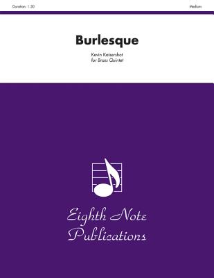 Burlesque: Score & Parts (Eighth Note Publications) Cover Image
