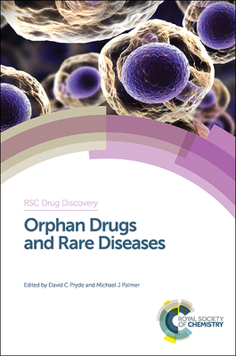 Orphan Drugs and Rare Diseases (Drug Discovery #38)