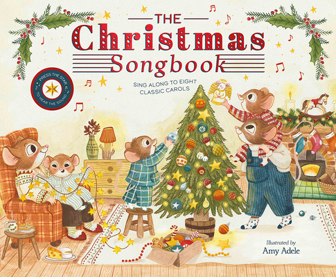 The Christmas Songbook: Sing Along to Eight Classic Carols By Amy Adele Cover Image