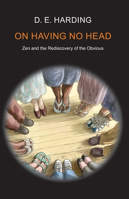 On Having No Head By Douglas Edison Harding Cover Image
