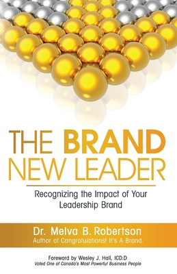 The Brand New Leader: Recognizing the Impact of Your Leadership Brand Cover Image