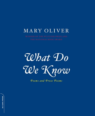 What Do We Know: Poems And Prose Poems Cover Image