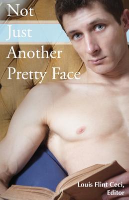 Not Just Another Pretty Face By Louis Flint Ceci (Editor), Dot (Photographer) Cover Image