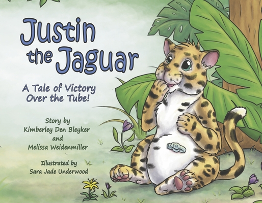 Justin the Jaguar: A Tale of Victory Over the Tube! Cover Image
