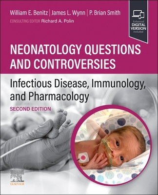 Neonatology Questions and Controversies: Infectious Disease, Immunology, and Pharmacology (Neonatology: Questions & Controversies) Cover Image