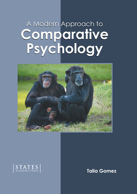 A Modern Approach to Comparative Psychology By Talia Gomez (Editor) Cover Image