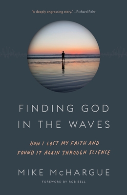 Finding God in the Waves: How I Lost My Faith and Found It Again Through Science Cover Image