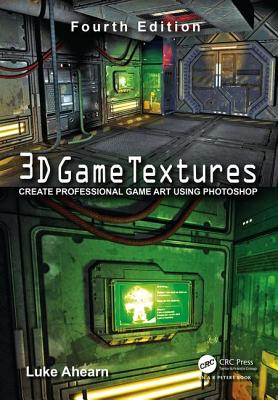 3D Game Textures: Create Professional Game Art Using Photoshop Cover Image