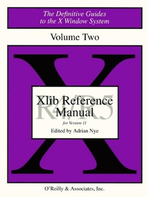 Xlib Reference Manual R5: The Definitive Guides to the X Window System Cover Image