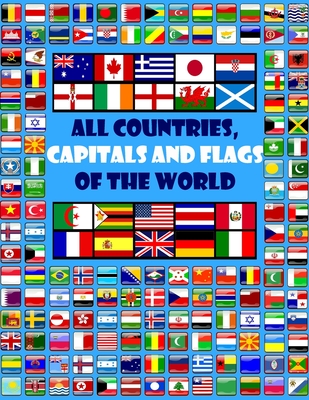 All countries, capitals and flags of the world: A guide to flags from around the world By Smart Kids Cover Image