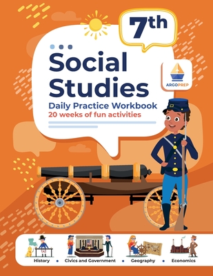 7th Grade Social Studies: Daily Practice Workbook 20 Weeks of Fun Activities History Government Geography Economics + Video Explanations for Eac Cover Image