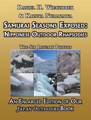 Samurai Seasons Exposed: Nipponese Outdoor Rhapsodies By Daniel H. Wieczorek, Kazuya Numazawa Cover Image