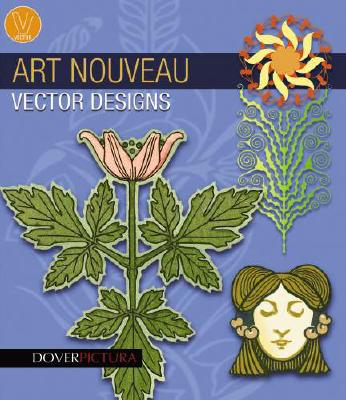 Art Nouveau Vector Designs [With CDROM] (Dover Pictura) Cover Image
