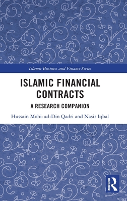 Islamic Financial Contracts: A Research Companion (Islamic Business and Finance) Cover Image