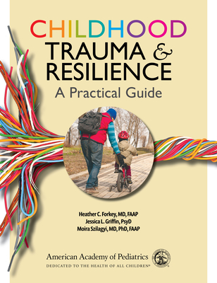 Childhood Trauma and Resilience: A Practical Guide Cover Image