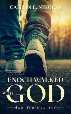 enoch walked with god