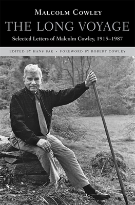 Long Voyage: Selected Letters of Malcolm Cowley, 1915-1987
