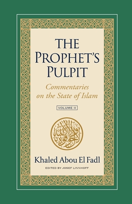 The Prophet's Pulpit: Commentaries on the State of Islam Volume II Cover Image