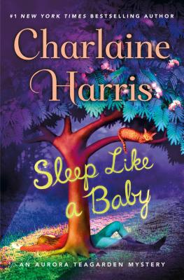 Sleep Like a Baby: An Aurora Teagarden Mystery (Aurora Teagarden Mysteries #10)