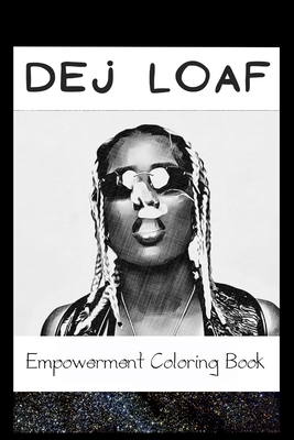 Empowerment Coloring Book: Dej Loaf Fantasy Illustrations By Amy Armstrong Cover Image
