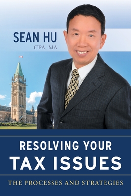 Resolving Your Tax Issues: The Processes and Strategies Cover Image