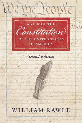 A View of the Constitution of the United States of America Second Edition Cover Image