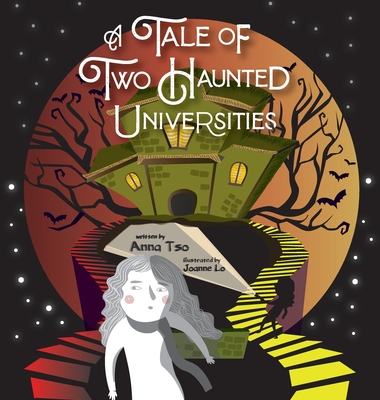 A Tale of Two Haunted Universities: Hong Kong Reader By Anne Tso, Joanne Lo (Illustrator) Cover Image