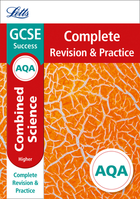 Letts GCSE Revision Success - New Curriculum – AQA GCSE Combined Science Higher Complete Revision & Practice Cover Image