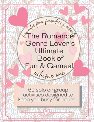 The Romance Genre Lover's Ultimate Book of Fun & Games By Lucy Eden Cover Image