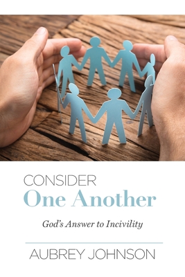 Consider One Another: God's Answer to Incivility Cover Image