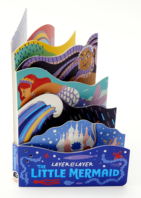 The Little Mermaid (Layer-by-Layer #5) By Cynthia Alonso (Illustrator), Carly Madden Cover Image