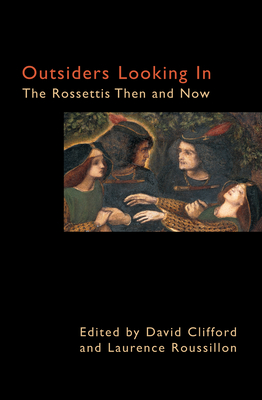 Outsiders Looking in: The Rossettis Then and Now (Anthem Nineteenth-Century) Cover Image