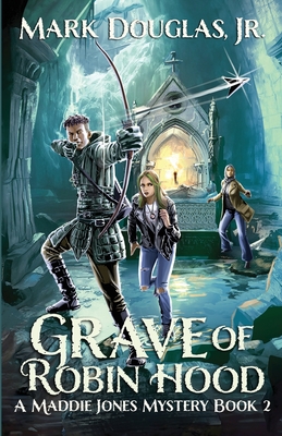 Grave of Robin Hood: A Maddie Jones Mystery, Book 2 Cover Image