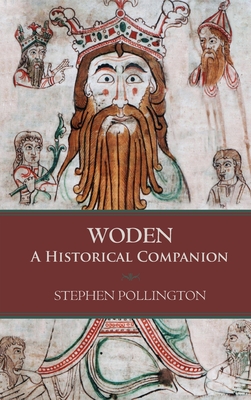 Woden: A Historical Companion By Stephen Pollington Cover Image