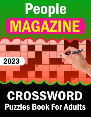 People Magazine Crossword Puzzles Book For Adults 2023: 200 Puzzles with Solutions Cover Image