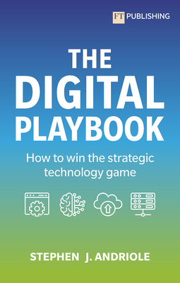 The Digital Playbook: How to Win the Strategic Technology Game Cover Image