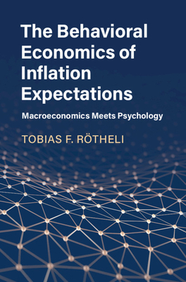 The Behavioral Economics of Inflation Expectations: Macroeconomics Meets Psychology Cover Image