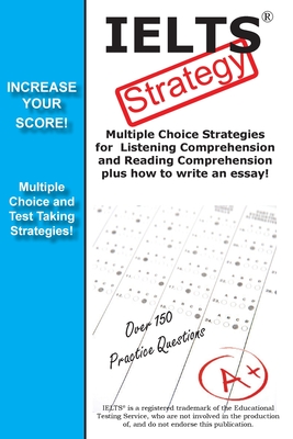 IELTS Test Strategy! Winning Multiple Choice Strategies for the International English Language Testing System Cover Image