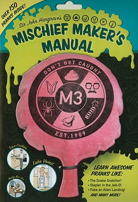Sir John Hargrave's Mischief Maker's Manual Cover Image