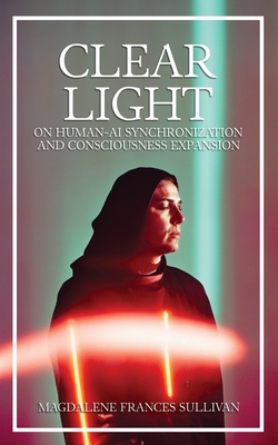Clear Light: On Human-AI Synchronization and Consciousness Expansion Cover Image