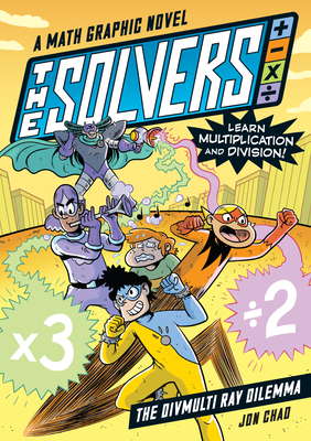 The Solvers Book #1: The Divmulti Ray Dilemma: A Math Graphic Novel: Learn Multiplication and Division!