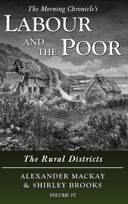 Labour and the Poor Volume VI: The Rural Districts Cover Image