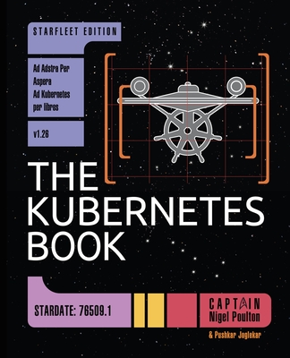 The Kubernetes Book: Starfleet Edition Cover Image