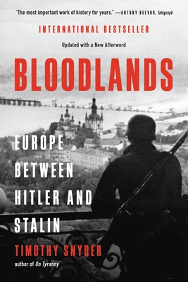 Bloodlands: Europe Between Hitler and Stalin By Timothy Snyder Cover Image