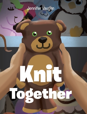Knit Together By Jennifer Vaughn Cover Image