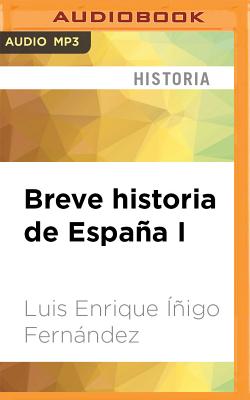 Breve Historia de España I (Narración En Castellano): Las Raíces Cover Image