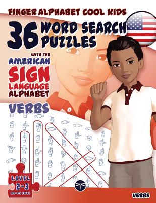 36 Word Search Puzzles with the American Sign Language Alphabet: Cool Kids Volume 02: Verbs (Fingeralphabet Cool Kids #2) By Fingeralphabet Org (Developed by), Lassal (Designed by), Lassal (Cover Design by) Cover Image