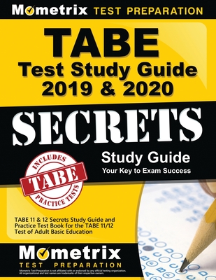 Tabe Test Study Guide 2019 & 2020 By Mometrix Adult Education Test Team (Editor) Cover Image
