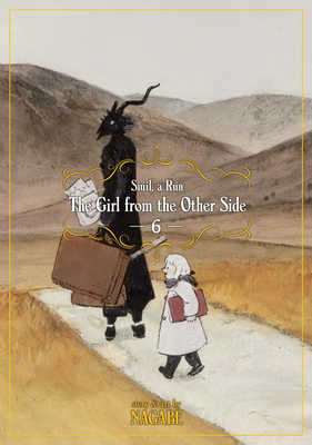 The Girl From the Other Side: Siúil, a Rún Vol. 6 By Nagabe Cover Image